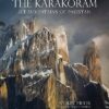 The Karakoram - Ice Mountains of Pakistan