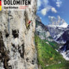 DOLOMITEN Sportklettern - 105 ausgewählte Klettergärten