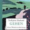 Gehen - Eine Wiederentdeckung
