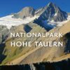 Nationalpark Hohe Tauern - Naturparadies im Herz der Alpen