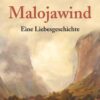Malojawind - Eine Liebesgeschichte