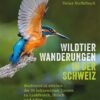 Wildtier-Wanderungen in der Schweiz