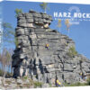 Harz Rocks 2 - Kletterführer Harz und Vorland