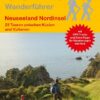 Wanderführer Neuseeland Nordinsel – 23 Wanderungen zwischen Küsten und Vulkanen
