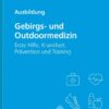 Gebirgs- und Outdoormedizin