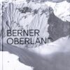 BERNER OBERLAND (Bildband)