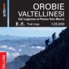 OROBIE VALTELLINESI dal Legnone al Passo San Marco - CARTA ESCURSIONISTICA 1:25'000