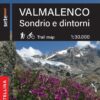VALMALENCO Sondrio e dintorni. Trail map - CARTA ESCURSIONISTICA 1:30'000