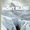 Mont Blanc - La véritable histoire de la première ascension