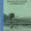 Das Engadin- Biografie einer Landschaft