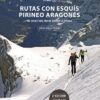 Rutas con esquís Pirineo Aragonés (Tomo II)