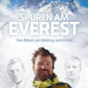 Spuren am Everest - Das Rätsel um Mallory und Irvine