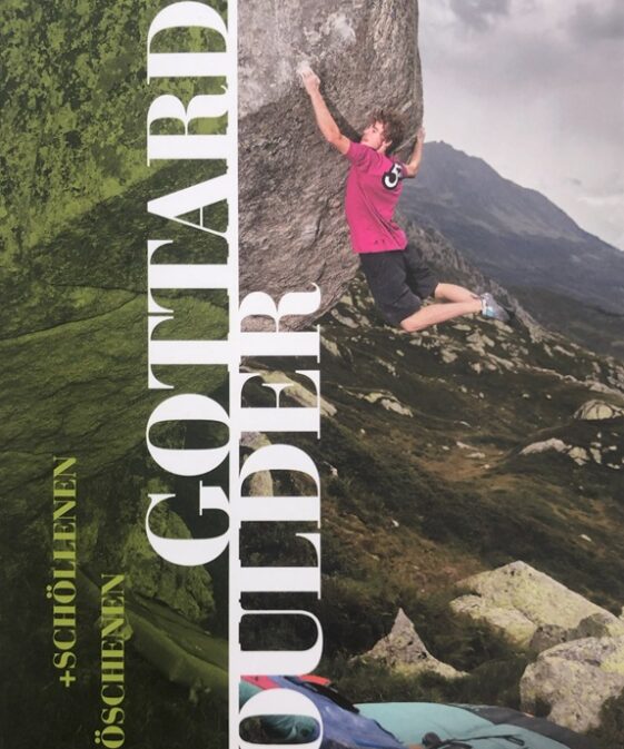 Gottardo Boulder + Schöllenen + Göschenen
