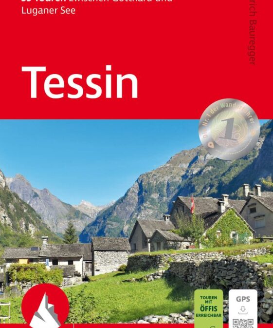 Tessin - 55 Touren Zwischen Gotthard und Luganer See