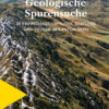 Geologische Spurensuche - 30 erdwissenschaftliche Ausflüge und Touren im Kanton Bern