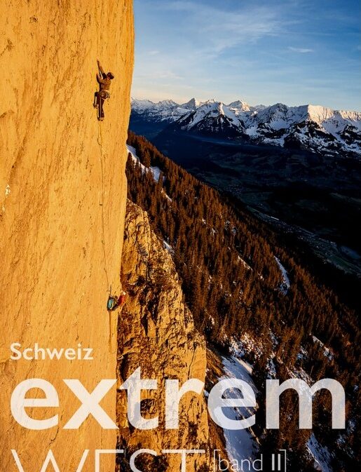 Schweiz extrem WEST (Band 2) - Mehrseillängengebiete