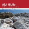 Alpi Giulie - Vie di roccia classiche e moderne