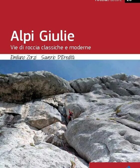 Alpi Giulie - Vie di roccia classiche e moderne