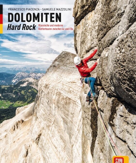 Dolomiten Hard Rock - Klassische und moderne Klettertouren zwischen 6c und 8a