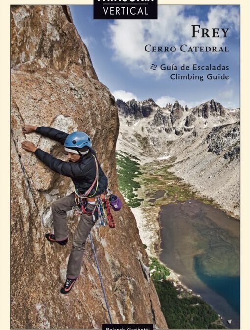 PATAGONIA VERTICAL Frey - Cerro Catedral