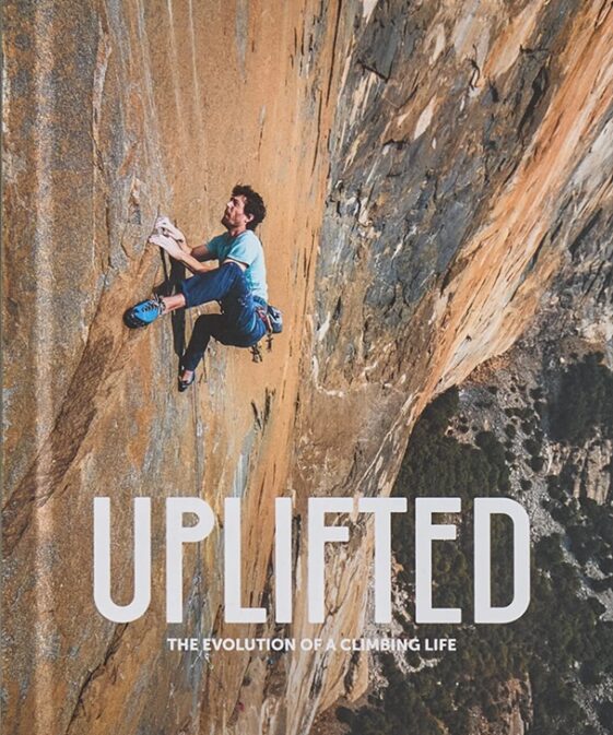 Uplifted - The Evolution of a Climbing Life