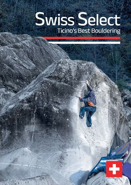 Swiss Select - Ticinos Best Bouldering