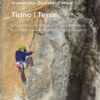 Kletterführer Tessin - Guida d`arrampicata Ticino - Escalades en Tessin