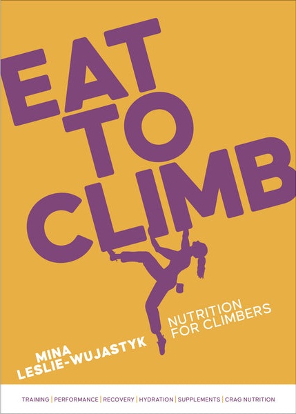Eat to Climb - Nutrition for Climbers