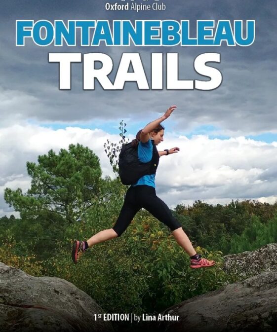 Fontainebleau Trails - 22 Runs and Walks on the Sentiers Bleus