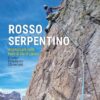 Rosso Serpentino -  Arrampicare nella Valle di Ala di Lanzo