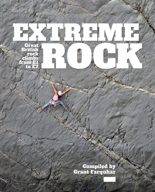 Extreme Rock - Great British rock climbs from E1 to E7