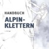 Handbuch Alpinklettern