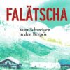 Falätscha - Vom Schweigen in den Bergen