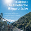 Carasc – Die tibetische Hängebrücke