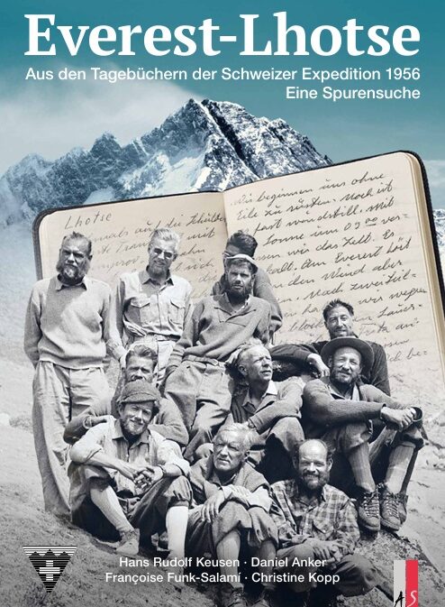 Everest - Lhotse:  Aus den Tagebüchern der Schweizer Expedition 1956. Eine Spurensuche