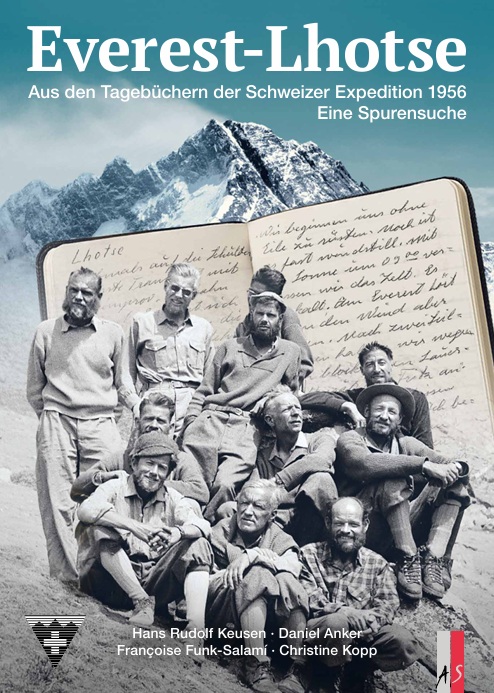 Everest - Lhotse: Aus den Tagebüchern der Schweizer Expedition 1956. Eine Spurensuche