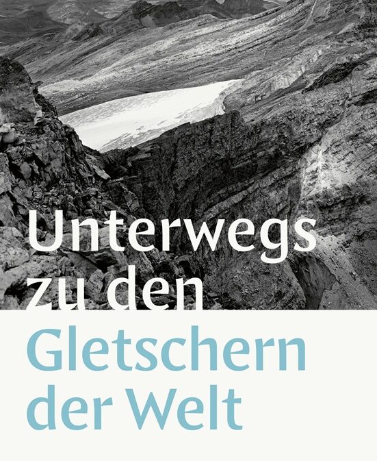 Unterwegs zu den Gletschern der Welt