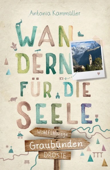 Graubünden - Wandern für die Seele