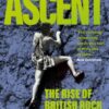Ascent: The Rise of British Rock Climbing