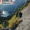 Adamello - Himmelsleitern Band 2: Ostseite - Klassische und moderne Routen