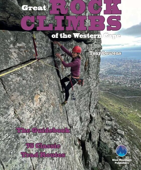 Great Rock Climbs of the Western Cape – 75 Classic Trad Routes: The Guidebook