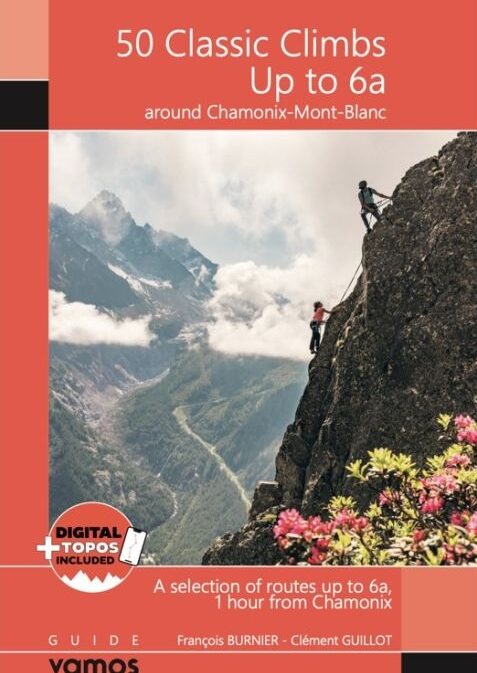 50 Classic Climbs up to 6a around Chamonix Mont-Blanc