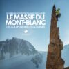 Massif du Mont-Blanc - Les 100 plus belles courses