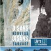 Oisans nouveau Oisans sauvage - Livre Est