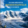 Zu den höchsten Wandergipfeln der Schweiz