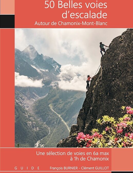 50 Belles voies d'escalade autour de Chamonix-Mont-Blanc