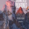Chimères Patagones - Aventure verticale au bout du monde