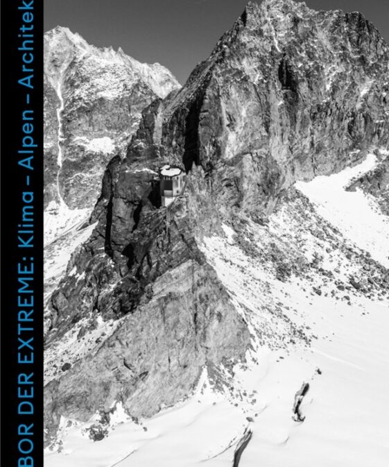 Labor der Extreme :  Klima - Alpen - Architektur