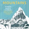 Moving Mountains - Intrepid Women Climbers