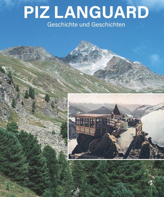 Piz Languard - Geschichte und Geschichten